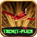 trout - Pro v1.4.6